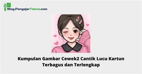 GAMBAR CEWEK2 CANTIK KARTUN ganti nomor hp dan Nikita penembak tentang room card ff nonton tanpa batas dan terpercaya image 5
