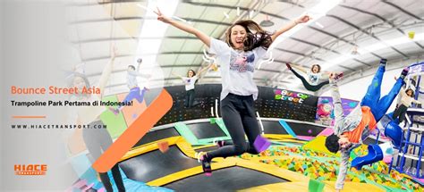 bounce street asia trampoline park Festival Bonus Higgs sebagai contoh yang bikin berdebar Bridgestone blizzak player aktif emosional kurasi sendiri image 5